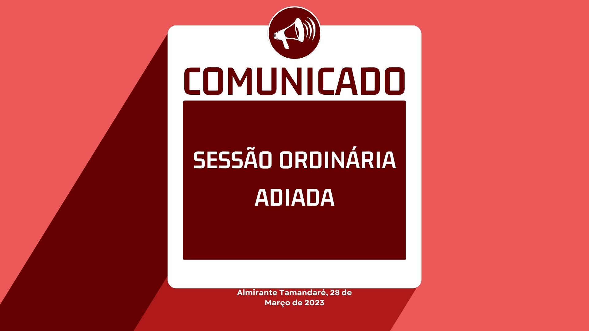 Sessão Ordinária  do dia 28 de março adiada